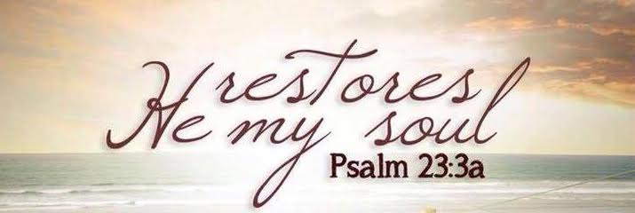he-restores-my-soul